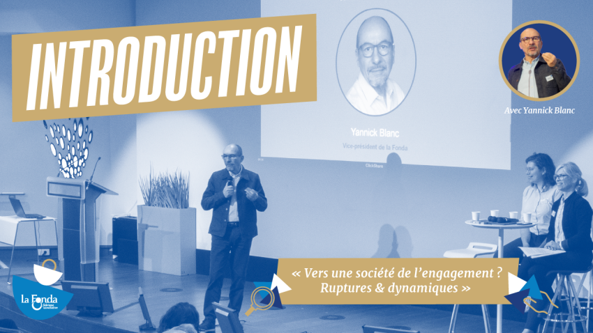 Introduction de la 2e journée d'étude prospective « Vers une société de l'engagement ? Ruptures & dynamiques »